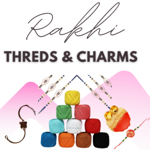 Rakhi Threds & Charms